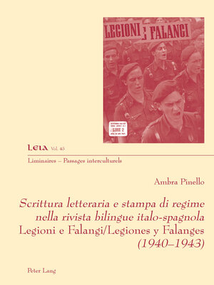 cover image of Scrittura letteraria e stampa di regime nella rivista bilingue italo-spagnola Legioni e Falangi/Legiones y Falanges (1940-1943)